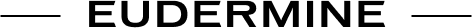 EUDERMINE